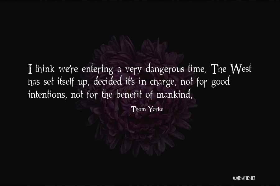 Set Your Intentions Quotes By Thom Yorke Set Your Intentions Quotes By Thom Yorke