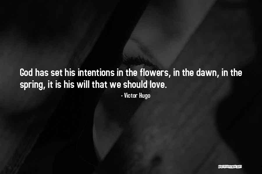 Set Your Intentions Quotes By Victor Hugo Set Your Intentions Quotes By Victor Hugo