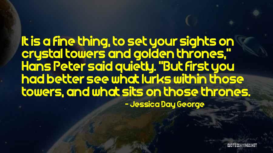 Set Your Sights Quotes By Jessica Day George Set Your Sights Quotes By Jessica Day George
