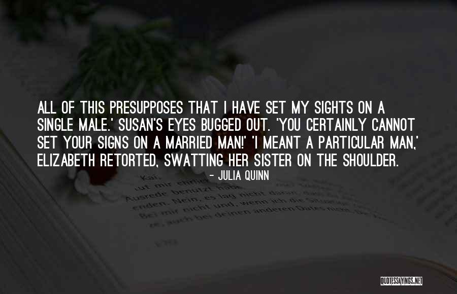 Set Your Sights Quotes By Julia Quinn Set Your Sights Quotes By Julia Quinn
