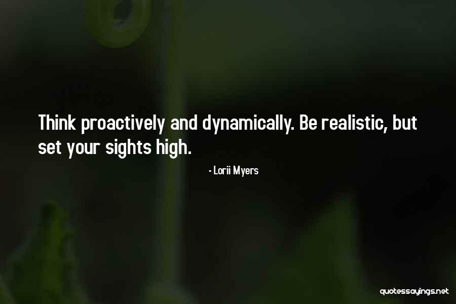 Set Your Sights Quotes By Lorii Myers Set Your Sights Quotes By Lorii Myers