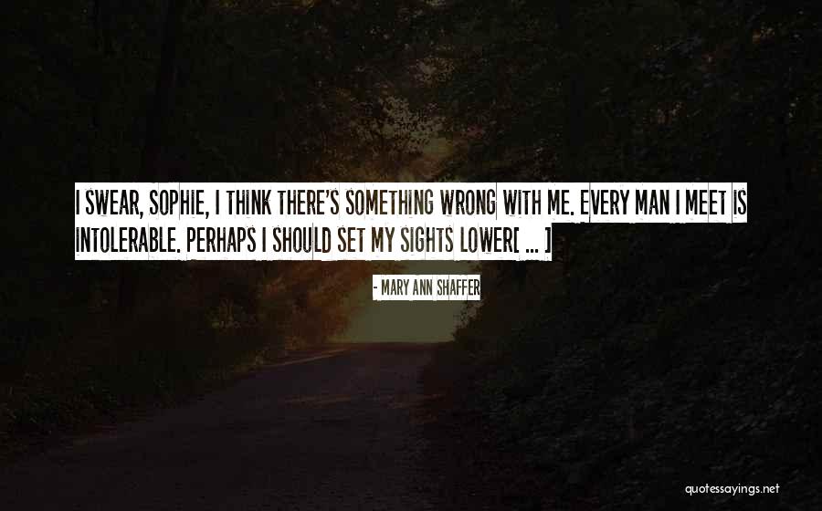 Set Your Sights Quotes By Mary Ann Shaffer Set Your Sights Quotes By Mary Ann Shaffer