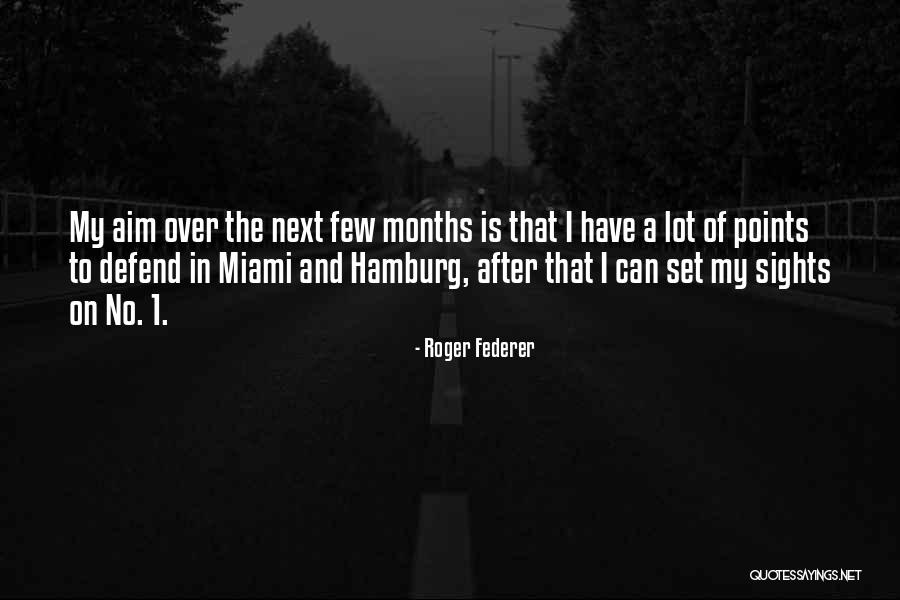 Set Your Sights Quotes By Roger Federer Set Your Sights Quotes By Roger Federer