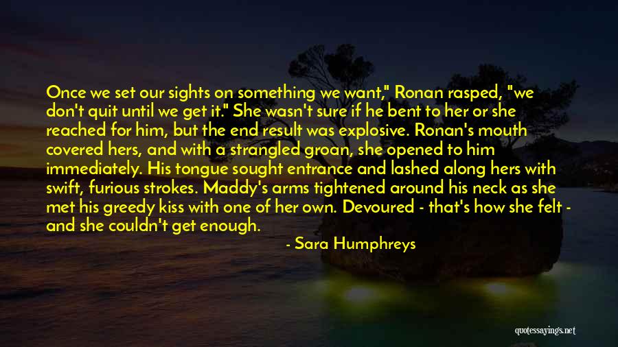 Set Your Sights Quotes By Sara Humphreys Set Your Sights Quotes By Sara Humphreys
