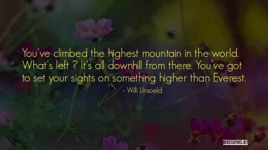 Set Your Sights Quotes By Willi Unsoeld Set Your Sights Quotes By Willi Unsoeld