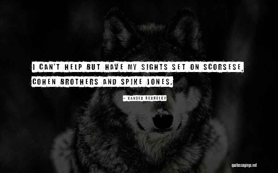 Set Your Sights Quotes By Xander Berkeley Set Your Sights Quotes By Xander Berkeley