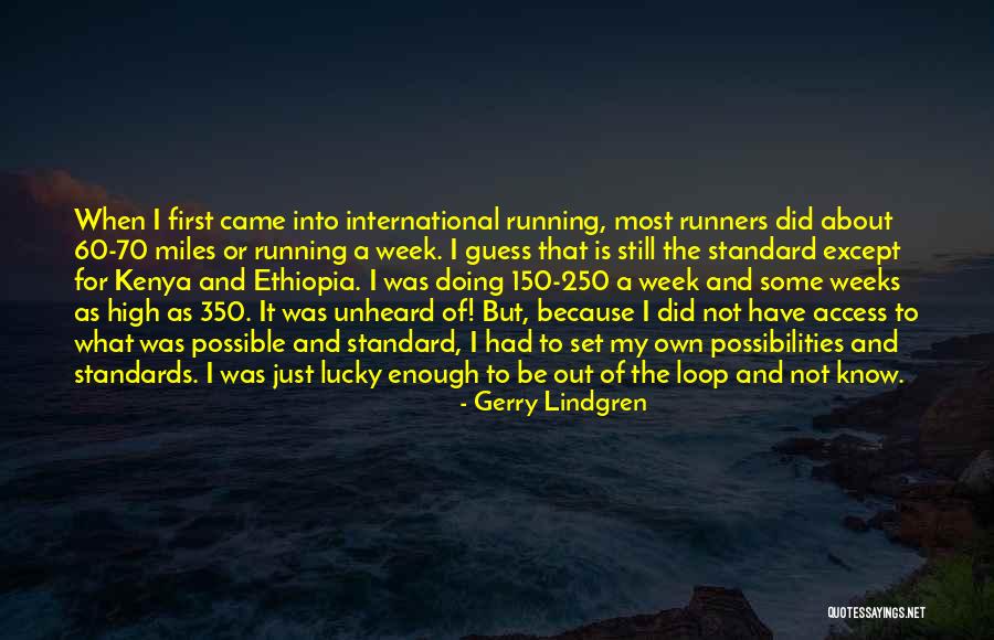 Set Your Standards High Quotes By Gerry Lindgren Set Your Standards High Quotes By Gerry Lindgren