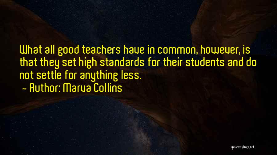 Set Your Standards High Quotes By Marva Collins