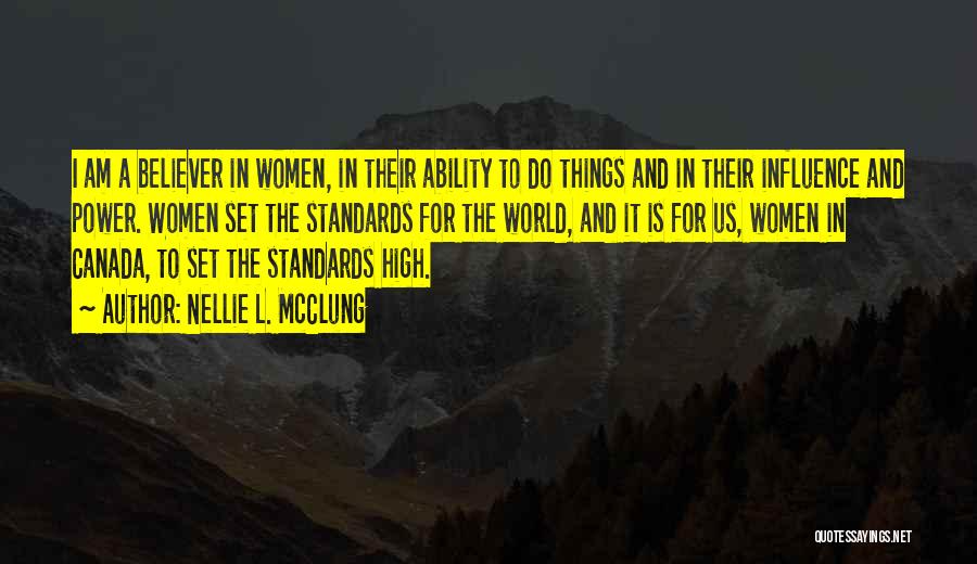 Set Your Standards High Quotes By Nellie L. McClung