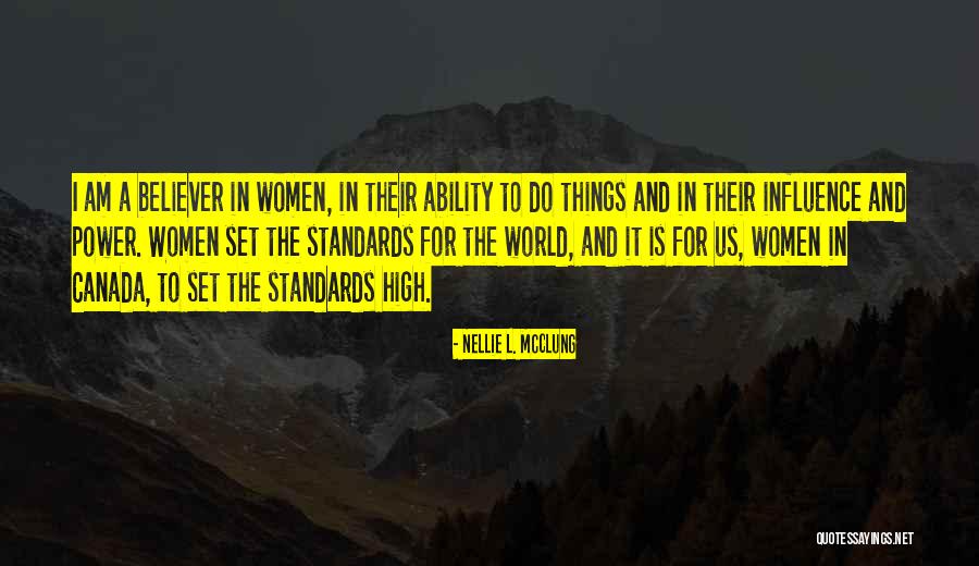 Set Your Standards High Quotes By Nellie L. McClung