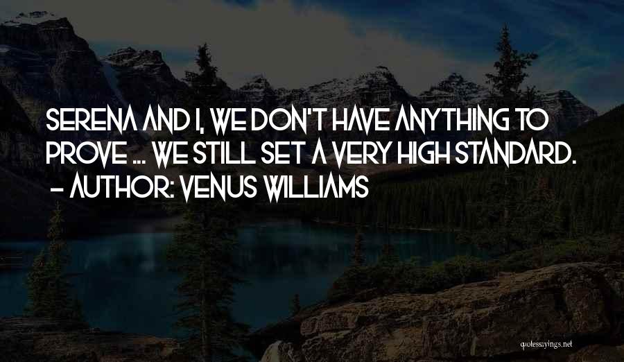 Set Your Standards High Quotes By Venus Williams