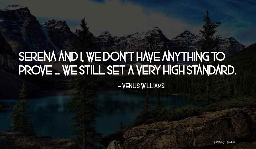 Set Your Standards High Quotes By Venus Williams