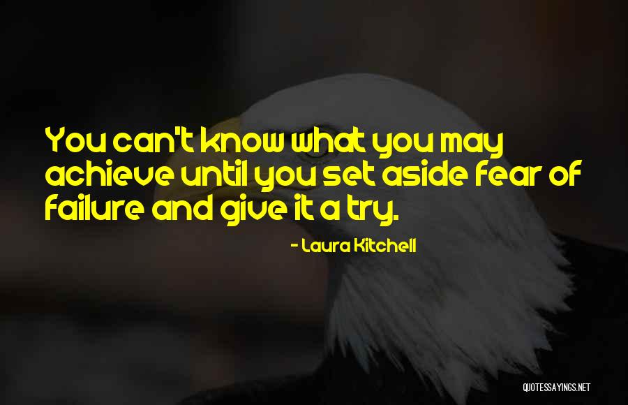 Set Yourself Up For Failure Quotes By Laura Kitchell Set Yourself Up For Failure Quotes By Laura Kitchell