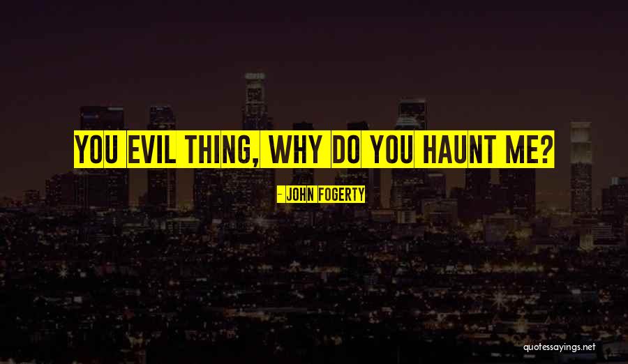 Setagaya Murders Quotes By John Fogerty Setagaya Murders Quotes By John Fogerty