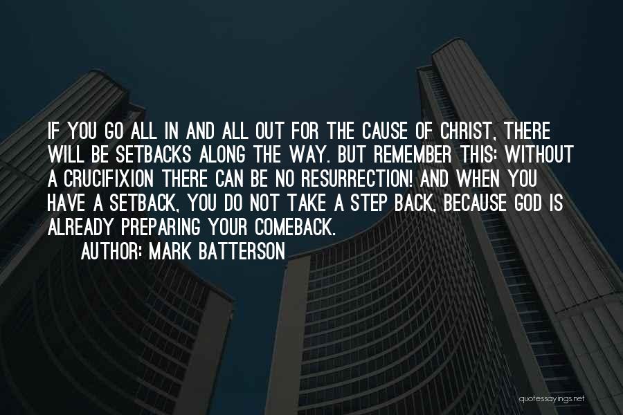Setbacks And Comebacks Quotes By Mark Batterson