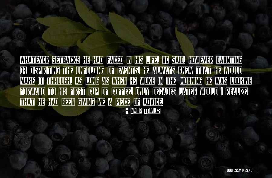 Setbacks In Life Quotes By Amor Towles Setbacks In Life Quotes By Amor Towles