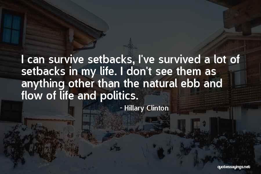 Setbacks In Life Quotes By Hillary Clinton Setbacks In Life Quotes By Hillary Clinton