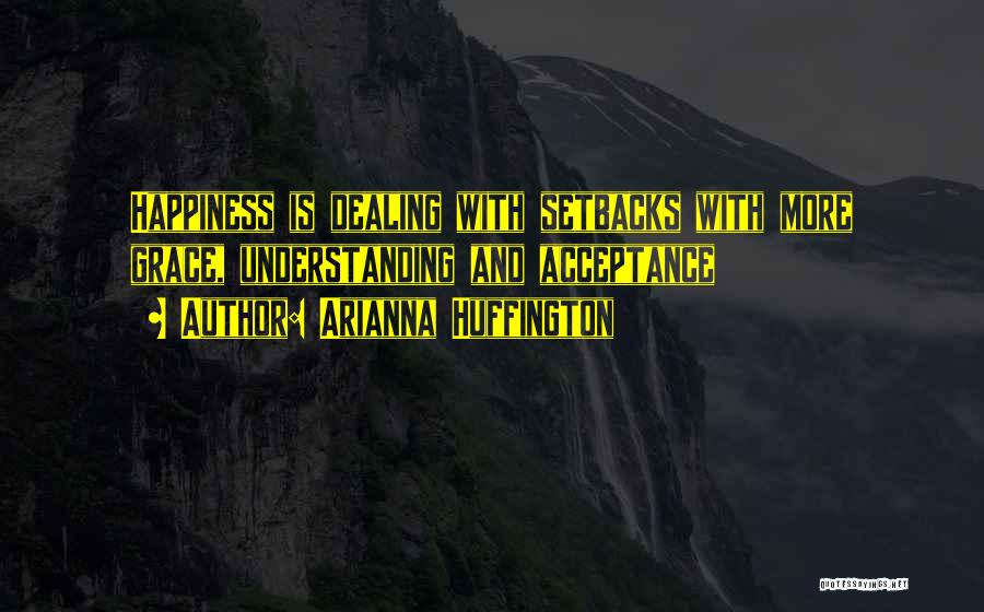 Setbacks Quotes By Arianna Huffington