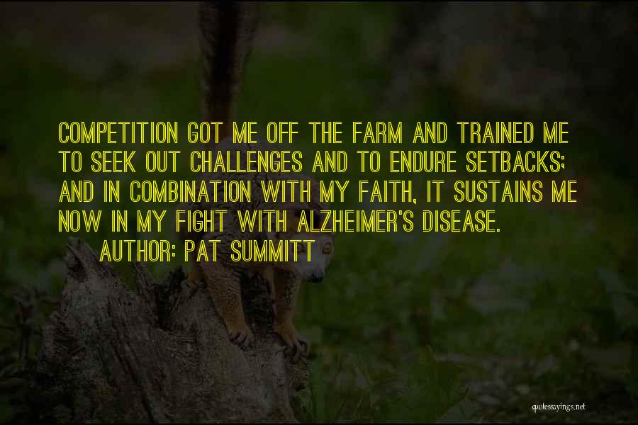 Setbacks Quotes By Pat Summitt