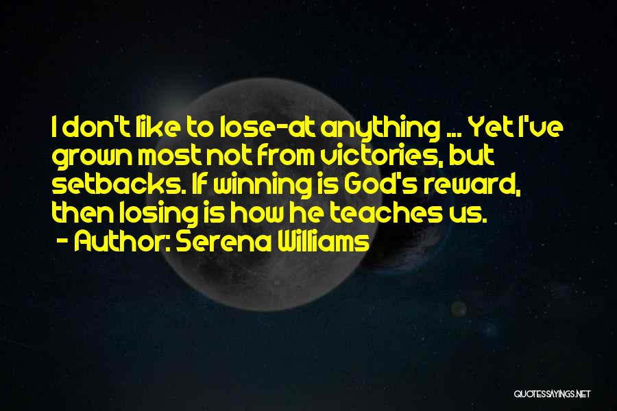 Setbacks Quotes By Serena Williams