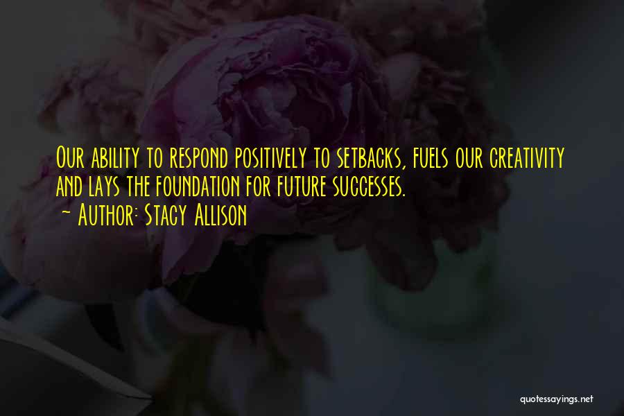 Setbacks Quotes By Stacy Allison