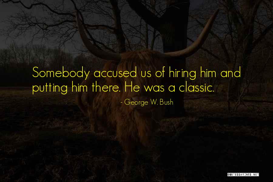 Setchell Carlson Quotes By George W. Bush Setchell Carlson Quotes By George W. Bush