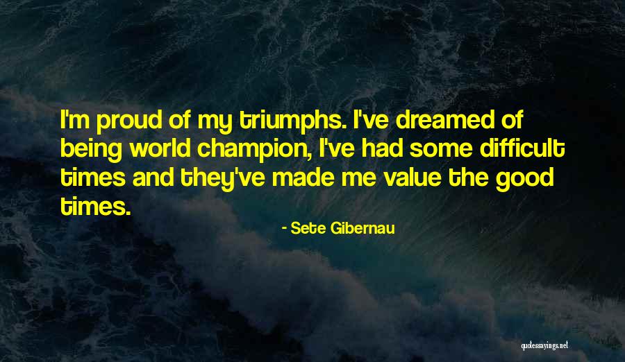 Sete Gibernau Quotes 2059876 Sete Gibernau Quotes 2059876