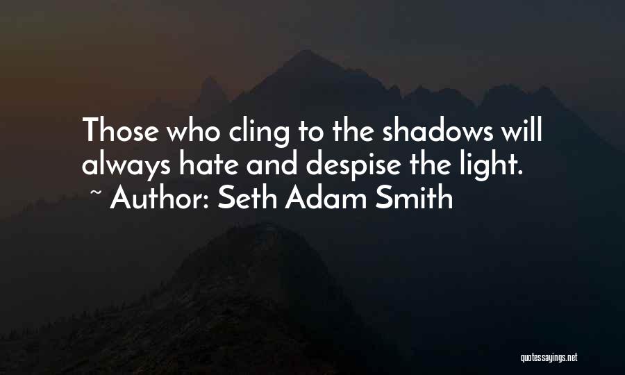 Seth Adam Smith Quotes 1034467