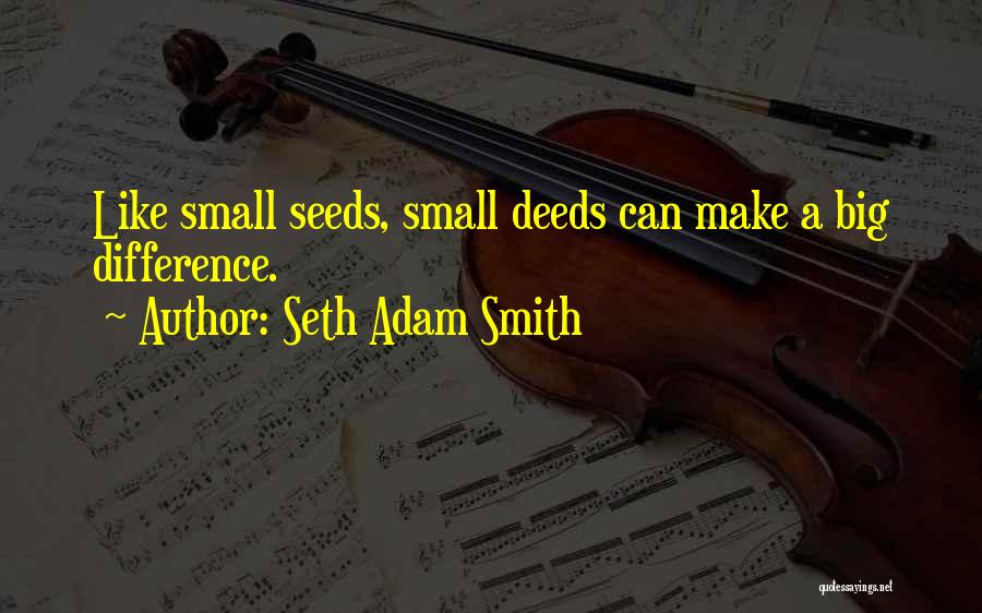 Seth Adam Smith Quotes 1107638