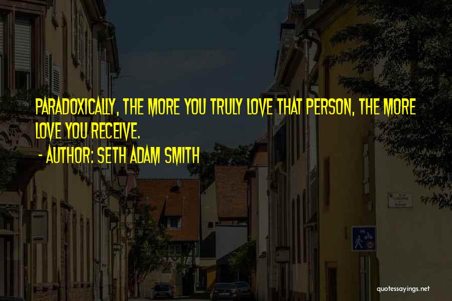 Seth Adam Smith Quotes 1120650