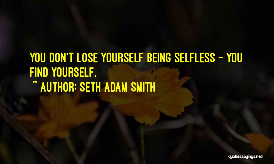 Seth Adam Smith Quotes 1181704