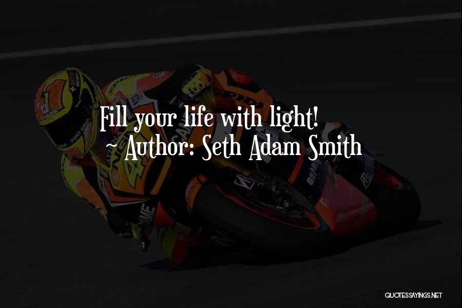 Seth Adam Smith Quotes 1272777