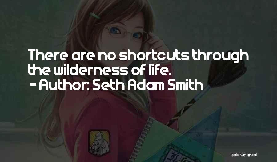 Seth Adam Smith Quotes 1698227