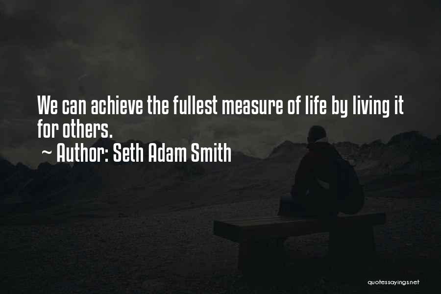 Seth Adam Smith Quotes 1745169