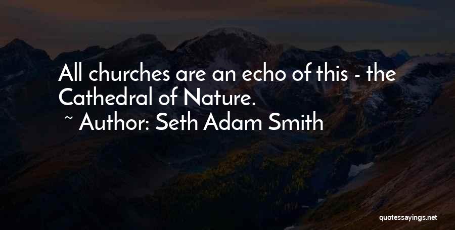 Seth Adam Smith Quotes 1883077