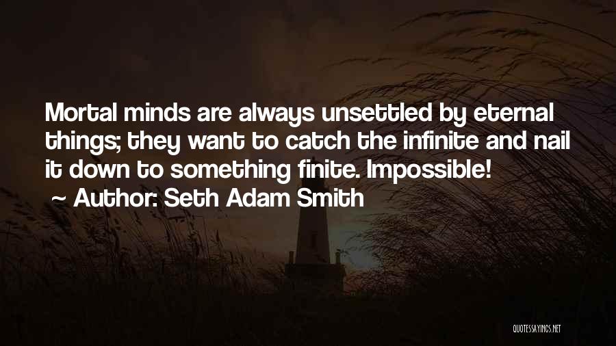 Seth Adam Smith Quotes 1883825