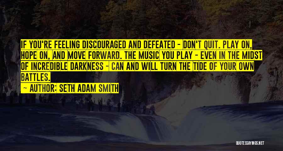 Seth Adam Smith Quotes 1925518