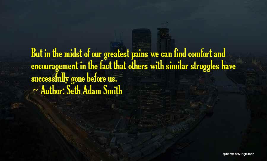 Seth Adam Smith Quotes 1988460