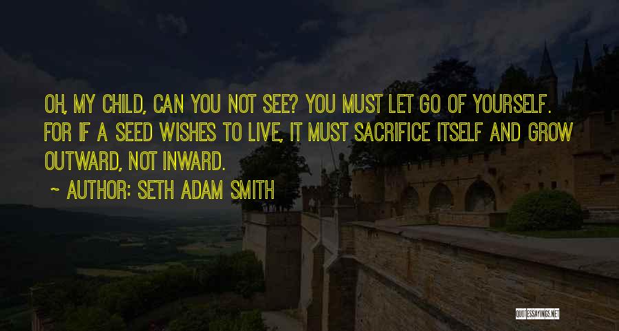 Seth Adam Smith Quotes 1992416