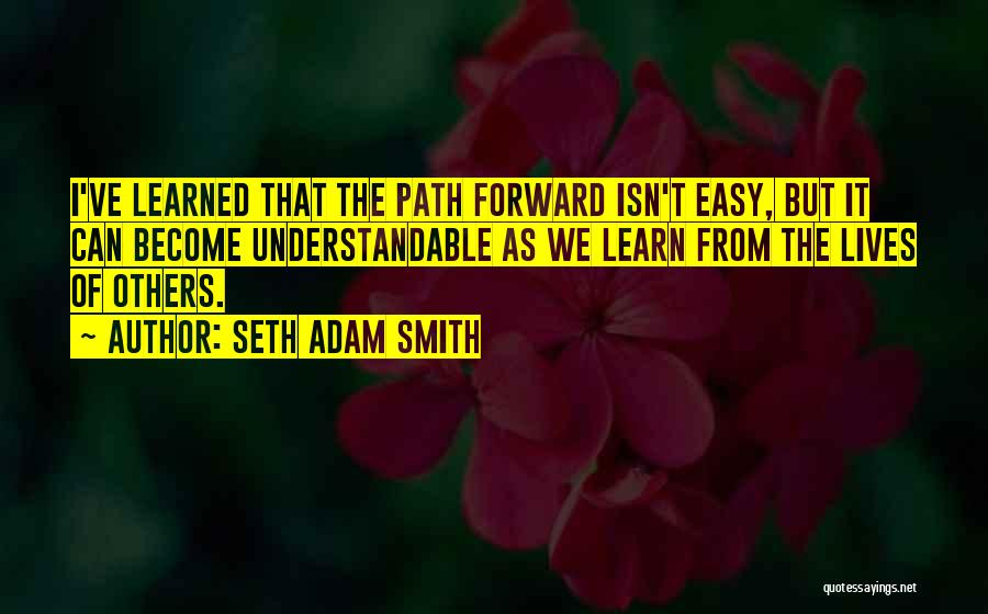 Seth Adam Smith Quotes 2013434