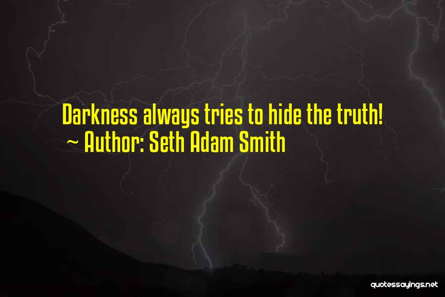 Seth Adam Smith Quotes 2086758