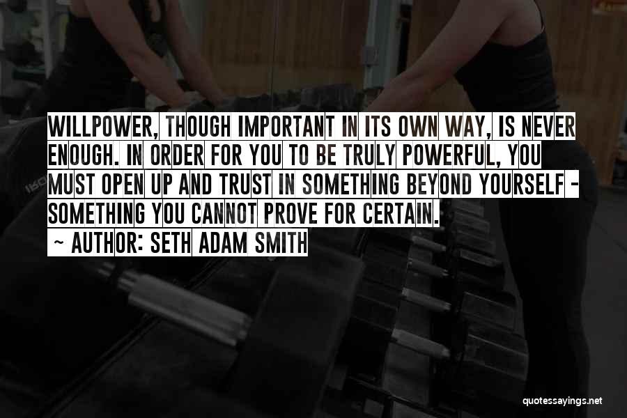 Seth Adam Smith Quotes 2237669