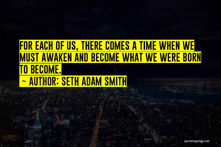 Seth Adam Smith Quotes 462624