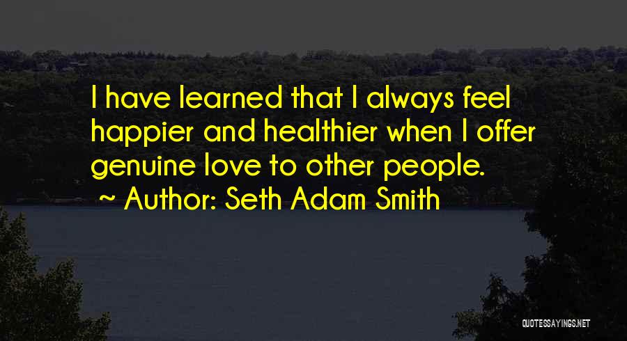 Seth Adam Smith Quotes 474342