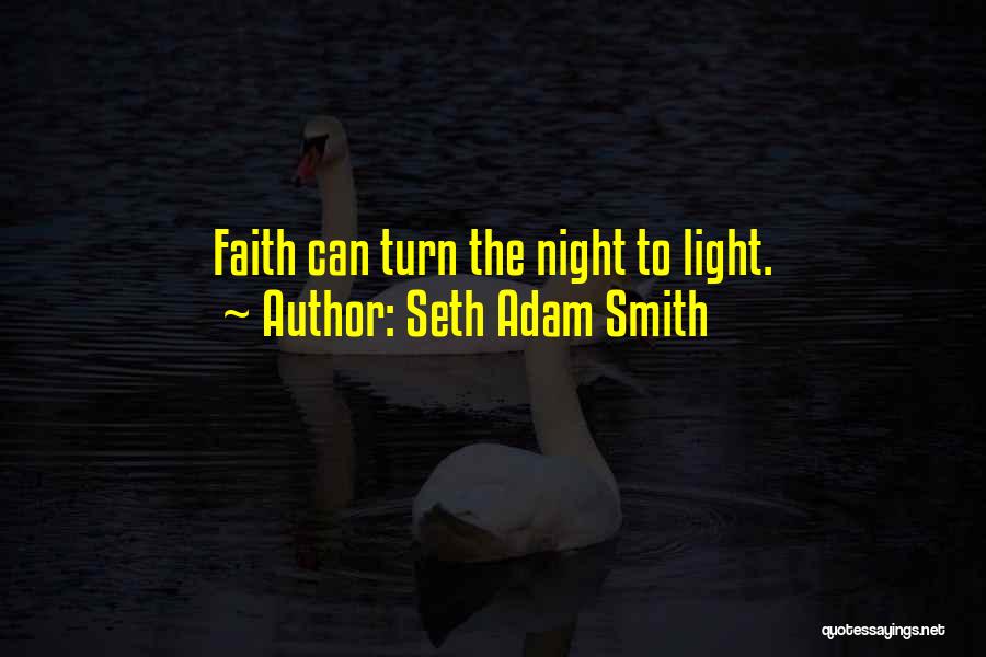 Seth Adam Smith Quotes 505100