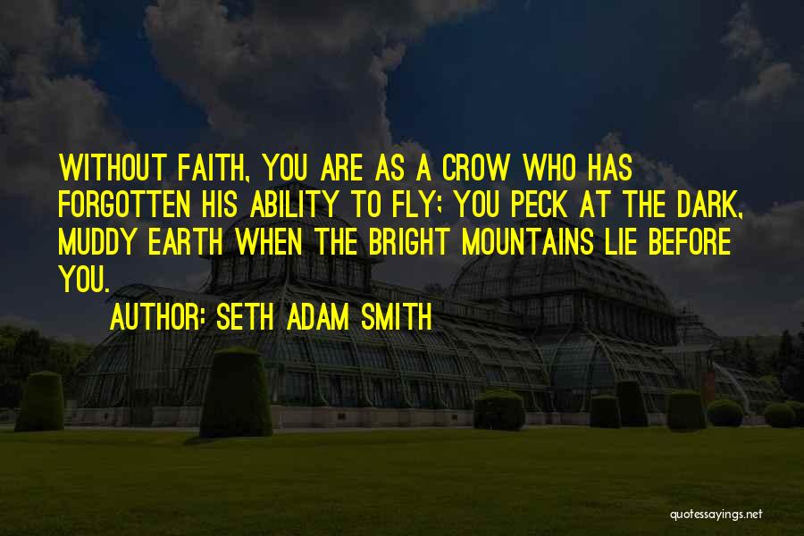 Seth Adam Smith Quotes 549544