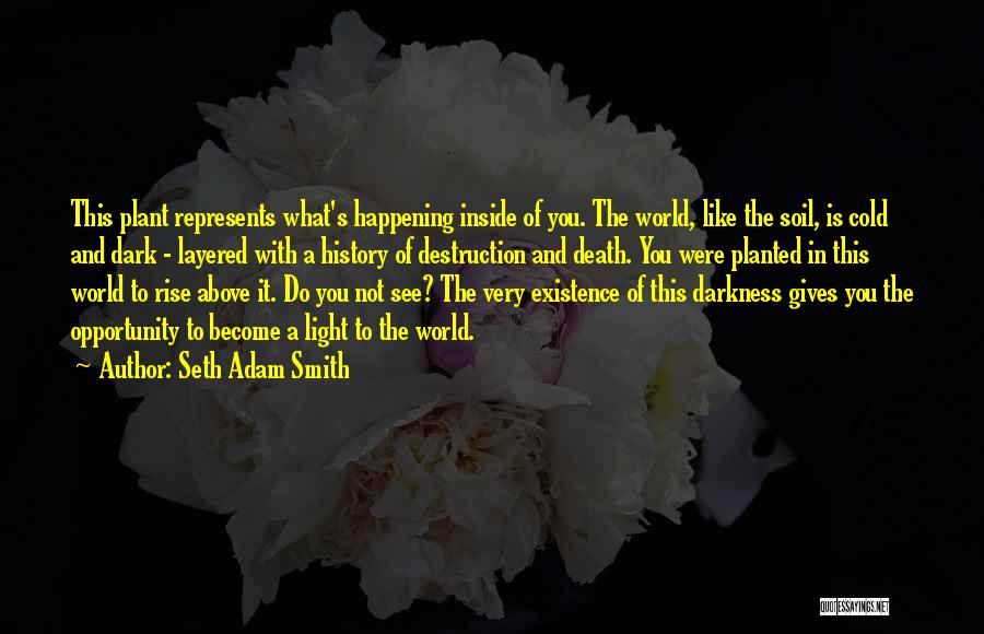 Seth Adam Smith Quotes 642688