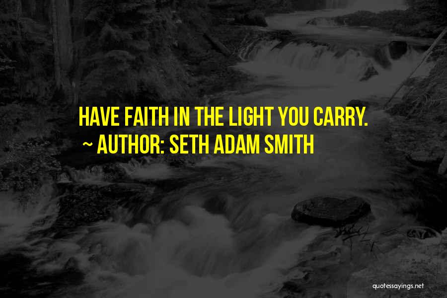 Seth Adam Smith Quotes 759202