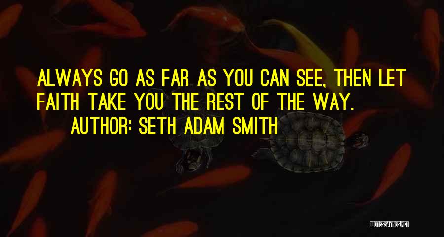 Seth Adam Smith Quotes 846062