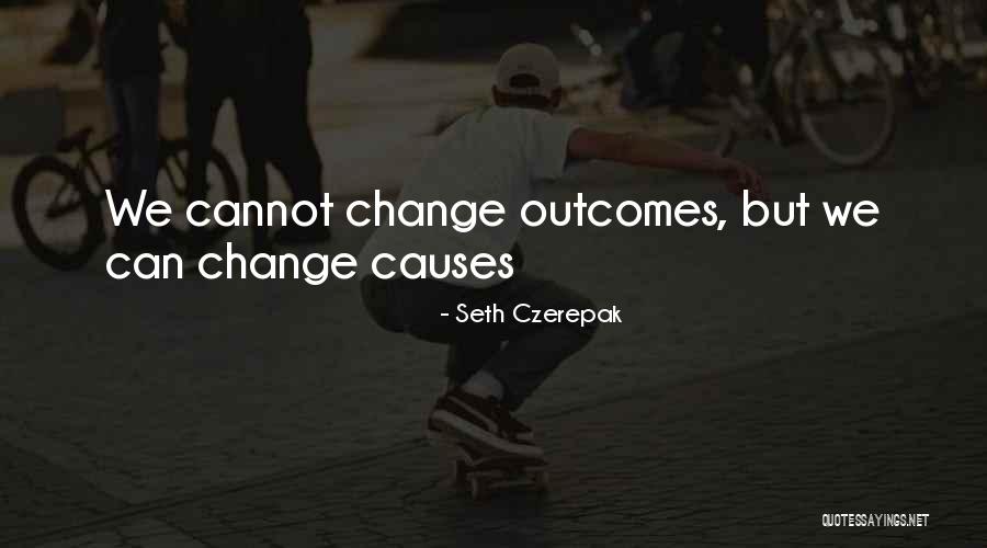 Seth Czerepak Quotes 1544233 Seth Czerepak Quotes 1544233